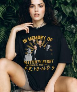 In Memory Of Matthew Perry October 28, 2023 Friends T Shirt