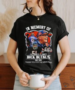 In Memory Of October 5, 2023 Dick Butkus 1942 – 2023 Thank You For The Memories Shirt