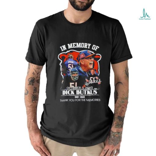 In Memory Of October 5, 2023 Dick Butkus 1942 – 2023 Thank You For The Memories Shirt