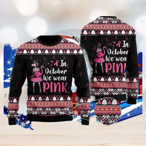 In Octorber We Wear Pink Flamingo Ugly Christmas Sweater Special Gift For Men Women