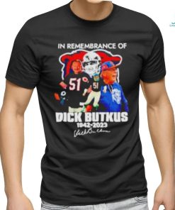 In Remembrance of Dick Butkus 1942 – 2023 signatures shirt