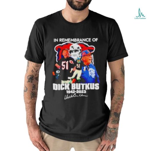 In Remembrance of Dick Butkus 1942 – 2023 signatures shirt
