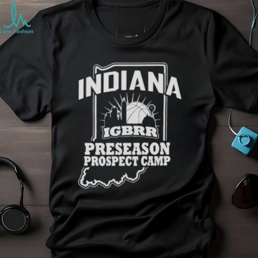 Indiana Igbrr Preseason Prospect Camp shirt