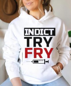 Indict Try Fry T Shirt