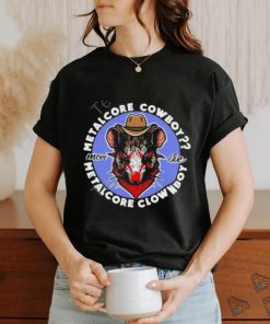 Inkitej metalcore cowboy more like metalcore clownboy shirt, hoodie, sweater, long sleeve and tank top Inkitej metalcore cowboy more like metalcore clownboy shirt