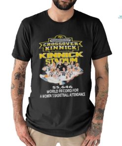 Iowa Hawkeyes Crossover At Kinnick Stadium 55,646 World Record For A Women’s Basketball Attendance Shirt