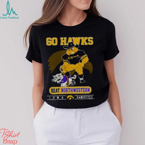 Iowa Hawkeyes Go Hawks Beat Northwestern Football T Shirt