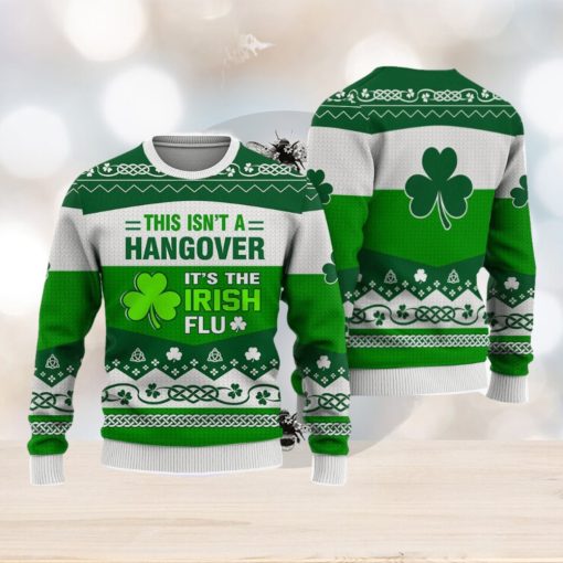 Irish This Isn’t A Hangover St. Patrick’s Day Sweatshirt Long Sleeve Print Fashion Sweater Trending For Men And Women Gift Holidays