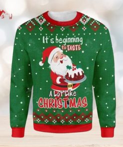 It Is Beginning To Taste Lot Like Christmas Santa Claus Baking Ugly Christmas Sweater