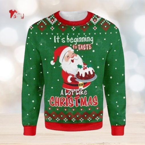 It Is Beginning To Taste Lot Like Christmas Santa Claus Baking Ugly Christmas Sweater