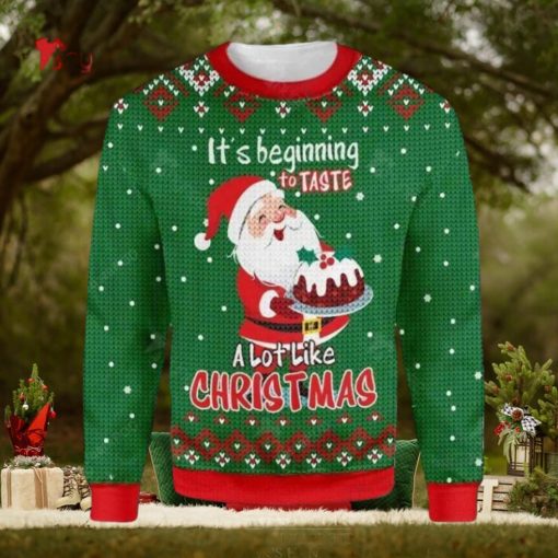 It Is Beginning To Taste Lot Like Christmas Santa Claus Baking Ugly Christmas Sweater