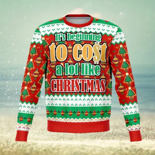 Its Beginning To Cost A Lot Funny Christmas Ugly Wool Knitted Sweater