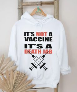 It’s Not A Vaccine It’s Death Jab Shirt