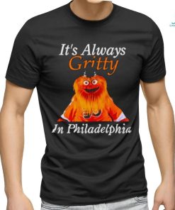 It’s always gritty in Philadelphia shirt, hoodie, sweater, long sleeve and tank top It’s always gritty in Philadelphia shirt