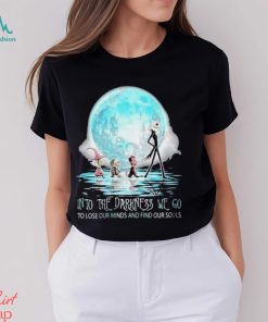 Jack Skellington Into The Darkness We Go To Lose Our Minds And Find Our Souls Shirt, Kids Christmas Shirts Family Cheap