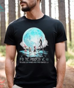 Jack Skellington Into The Darkness We Go To Lose Our Minds And Find Our Souls Shirt, Kids Christmas Shirts Family Cheap