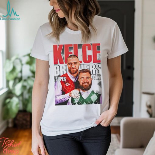 Jason Kelce And Travis Kelce Kelce Brothers Super Bowl Chiefs shirt