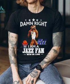 Jazz Bear mascot damn right I am a Jazz fan win or lose shirt