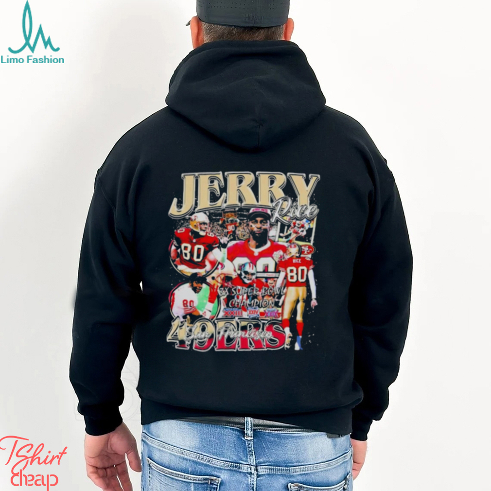 Official Jerry rice 3x super bowl champions 49ers san francisco T-shirt,  hoodie, tank top, sweater and long sleeve t-shirt