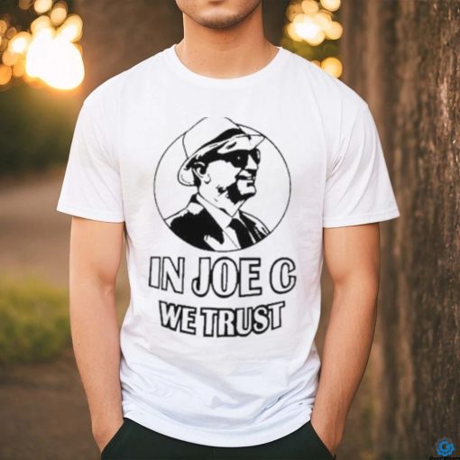 Joe Castiglione Jr In Joe C We Trust Shirt