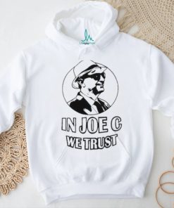 Joe Castiglione Jr In Joe C We Trust Shirt