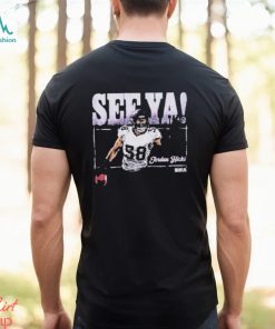 Jordan Hicks Minnesota Vikings See Ya Shirt