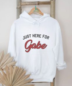 Just Here For Gabe Shirt