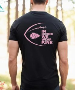 Kansas City Chiefs NFL In October We Wear Pink Shirt