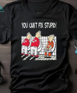 Kansas City Chiefs You Can’t Fix Stupid Denver Broncos Shirt