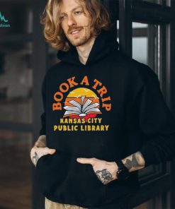 Kansas City Public Library Book a Trip shirt, hoodie, sweater, long sleeve and tank top Kansas City Public Library Book a Trip shirt