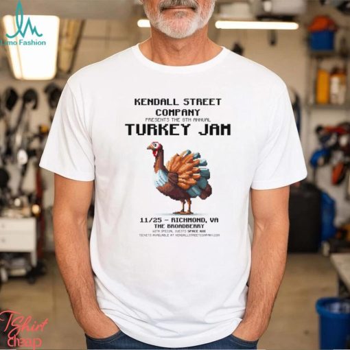 Kendall street company presents the 8th annual Turkey Jam shirt