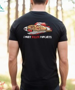 Killer Pancakes Shirt