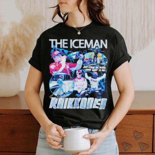 Kimi Raikkonen Iceman shirt.