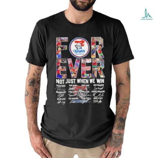 Knights newcastle for ever not just when we win team player name signature 2023 shirt