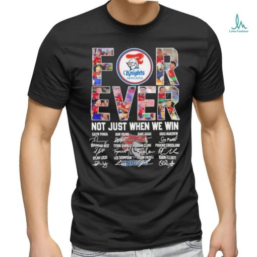Knights newcastle for ever not just when we win team player name signature 2023 shirt