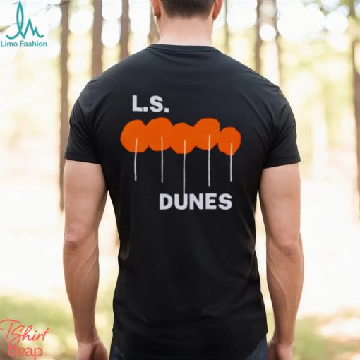 L.S. Dunes Past Lives shirt