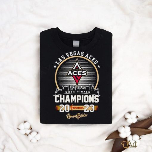 Las Vegas Aces WNBA Finals Champions 2023 Raise the Stakes shirt