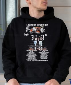 Legends never die Walter Payton and aDick Butkus thank you for the memories signatures shirt