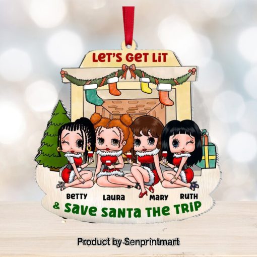 Let’s Get Lit And Save Santa The Trip Personalized Ornament, Gifts For Bestie