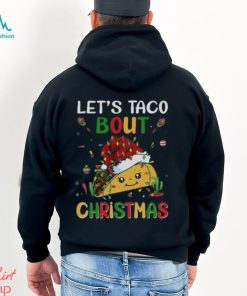 Let’s Taco Bout Christmas Shirt, Merry Taco Christmas Shirt
