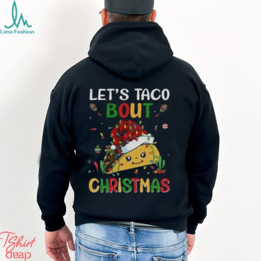 Let’s Taco Bout Christmas Shirt, Merry Taco Christmas Shirt