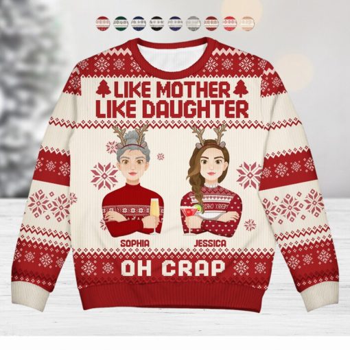 Like Mother Like Daughter Oh   Christmas Gift For Mom, Grandma   Personalized Unisex Ugly Sweater