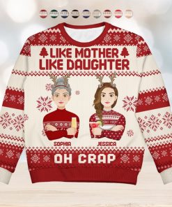 Like Mother Like Daughter Oh Christmas Gift For Mom, Grandma Personalized Unisex Ugly Sweater