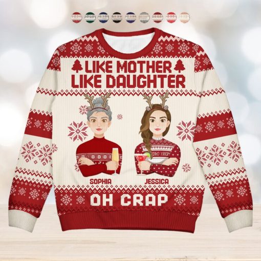 Like Mother Like Daughter Oh   Christmas Gift For Mom, Grandma   Personalized Unisex Ugly Sweater