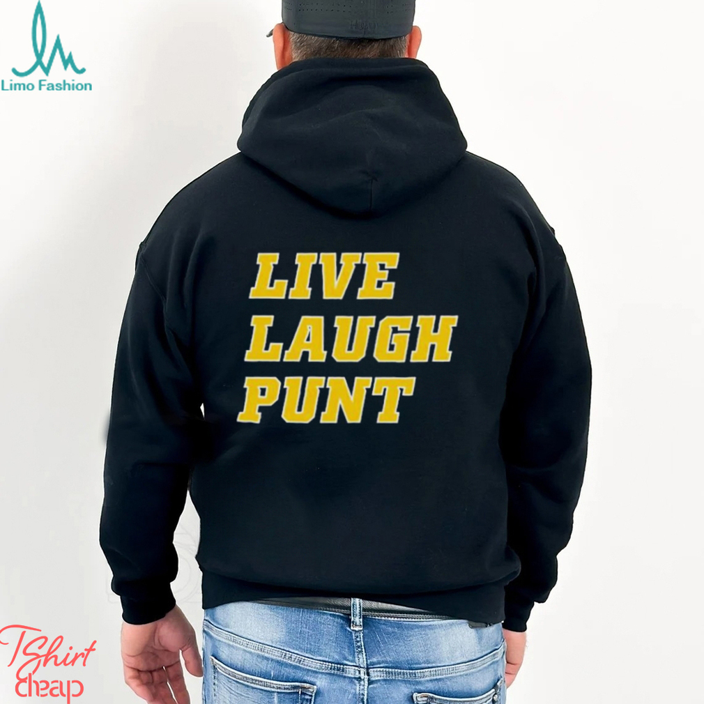 Live Laugh Punt Shirt Live Laugh Punt Shirt