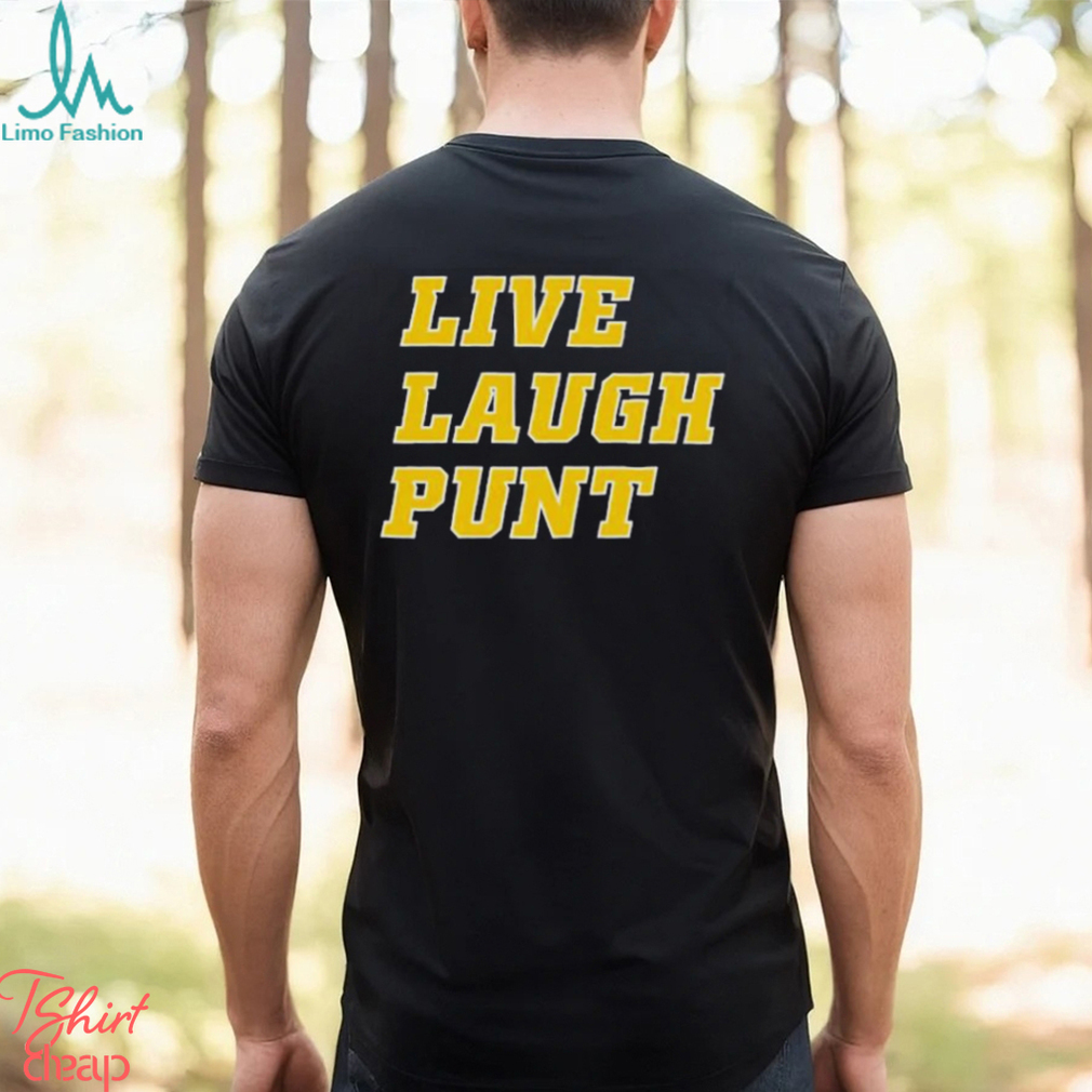 Live Laugh Punt Shirt Live Laugh Punt Shirt