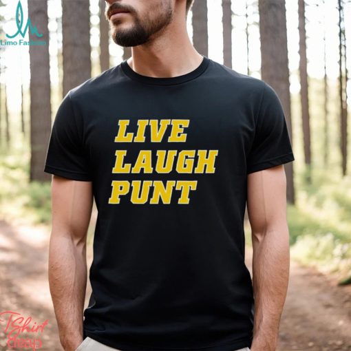 Live Laugh Punt Shirt