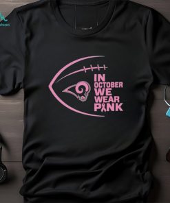 Los Angeles Rams in October we wear pink Breast Cancer Awareness shirt