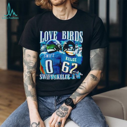 Love Birds Swift and Kelce shirt