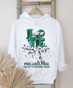 Love philadelphia the city of brotherly shove 2023 shirt